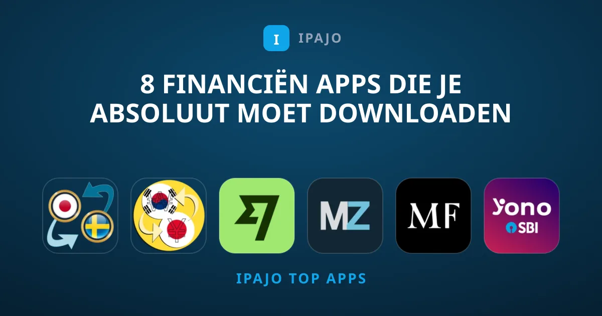 8 Financiën Apps die Je Absoluut Moet Downloaden